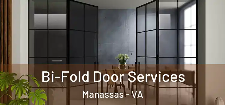 Bi-Fold Door Services Manassas - VA