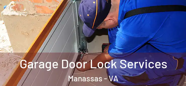 Garage Door Lock Services Manassas - VA