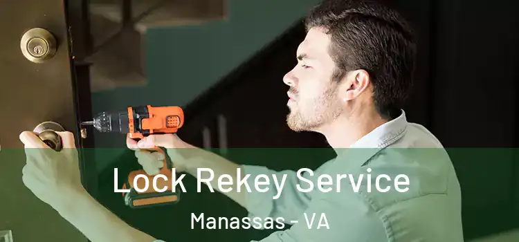 Lock Rekey Service Manassas - VA